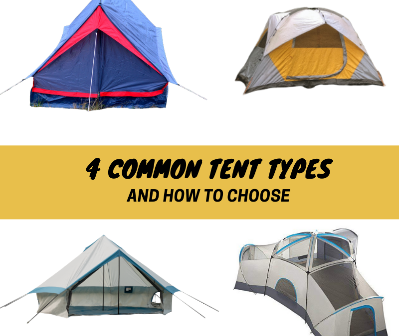 4 Common Tent Types & How to Choose